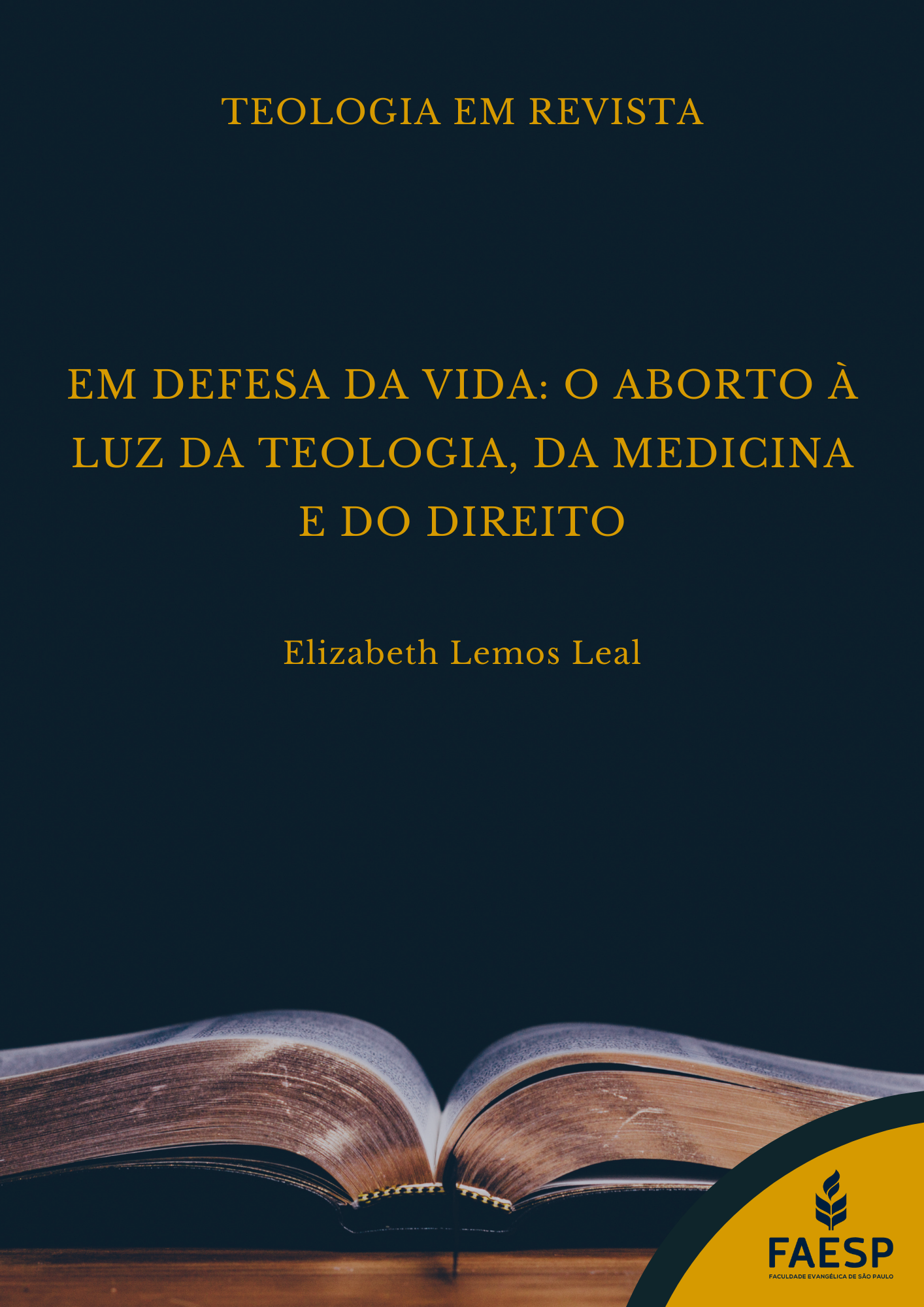Capa do artigo: em defesa da vida: o aborto à luz da teologia, da medicina e do direito 